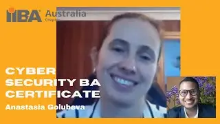 Anastasia Golubeva - One of the first persons to clear Cyber Security BA Certification