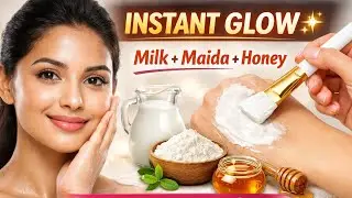 No Cream, No Facial | Only 3 Ingredients Milk + Flour + Honey for Soft Skin 