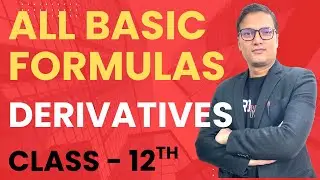 Basic Formulas of Differentiation | Class 12 Maths Chapter 5 | Derivatives | CBSE Class 9 to 12
