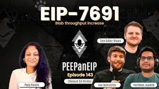 PEEPanEIP#143: EIP-7691 Blob throughput increase with Parithosh, Toni and Sam #blob #L2  #ethereum