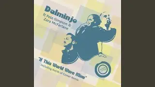 If This World Were Mine (feat. Pete Simpson, Zara McFarlane) (North of Center Remix)
