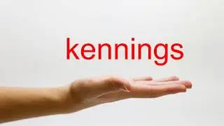 How to Pronounce kennings - American English