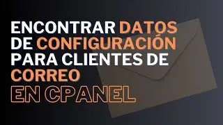 C&oacute;mo encontrar los datos de configuraci&oacute;n para clientes de correo en cPanel | Raiola Networks