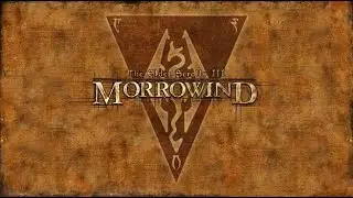 Morrowind - # 1 (Начало)