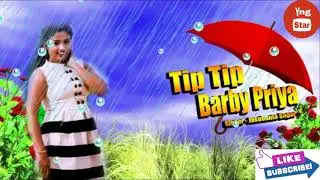 Tip Tip Barby Priya || Jasobanta Sagar || New Sambalpuri Song 2018