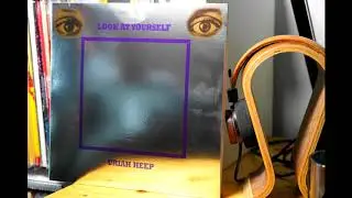 Uriah Heep - Look At Yourself (Vinyl RE, Linn Sondek, Koetsu Black, Herron Audio)