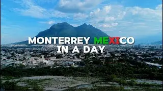 Is ONE DAY Enough for Monterrey? (4K)