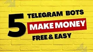 The Best 5 Telegram Bots To Earn Money 2023