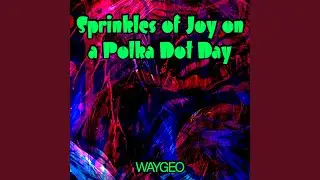 Sprinkles of Joy on a Polka Dot Day
