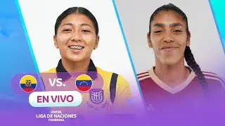 EN VIVO | ECUADOR VS VENEZUELA | CONMEBOL LIGA DE NACIONES FEMENINA