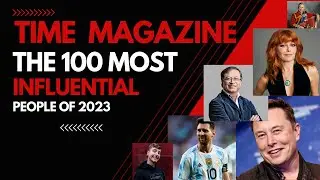 The 100 Most Influential People of 2023 /TIME Magazine/ Video whit Artificial Intelligence