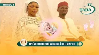 🔴EN DIRECT : BAPT&Ecirc;ME DU PRINCE YADE tewayou aladji same mboup