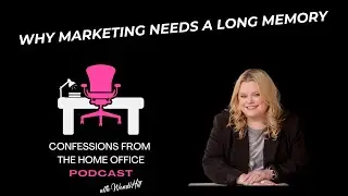 Episode 66: Why Marketing Needs a Long Memory