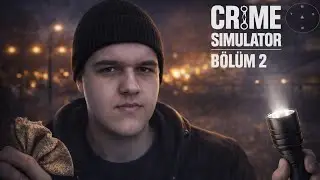 GELİŞMİŞ  HIRSIZLAR  ! | CRİME SİMULATOR |  2.BÖLÜM