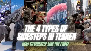 Learn the 4 main types of Sidestepping Techniques in Tekken 8 under 5 Minutes | Tekken 8 Guide