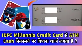 IDFC Millennia Credit ATM Cash Withdrawal Charges