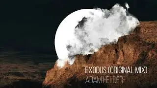 Melodic Techno - Exodus (Original Mix) by Adam Helder
