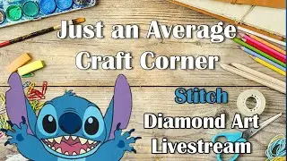 Just An Average Craft Corner: Diamond Art Live Stream
