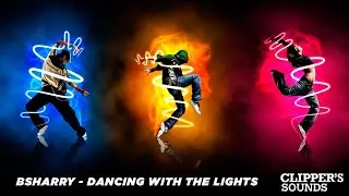 Bsharry - Dancing with the Lights