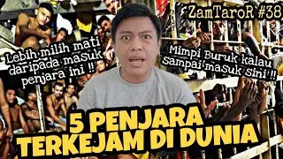 INILAH 5 PENJARA PALING TERKEJAM DI DUNIA ?! | Azam Ghani #ZamTaroR