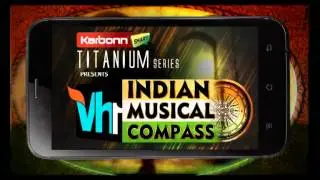 Karbonn Smart TITANIUM Series presents VH1 Indian Musical Compass
