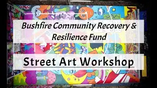 Bushfire Community Recovery and Resilience Fund Street Art Workshop