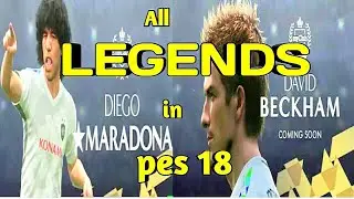 All LEGENDS in PES 2018 Mobile (David Beckham, Maradona + many more)