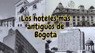 Los CINCO hoteles más antiguos que tiene Bogotá 🏨