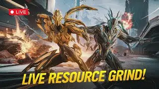 🔴Warframe Live: Epic Resource Grinding Session - Join the Grind