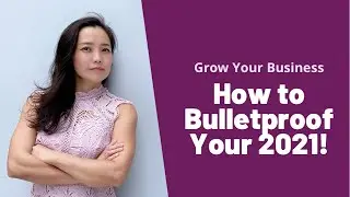 How to Bulletproof Your 2021! | Business Resilience Strategies | Pandemic Strategies