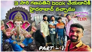 3rd time my Ganesh booking going Hyderabad  Dhoolpet || part-1 || 