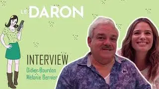 LE DARON : Didier Bourdon & M&eacute;lanie Bernier !