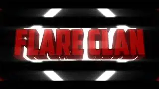 FLARE Clan new intro🔥