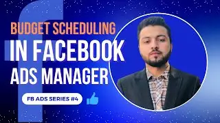 Budget Scheduling in Facebook Ads | Latest Facebook Ads Course in Hindi/Urdu