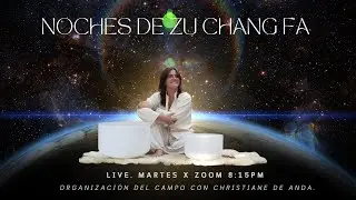 Noches de Zu Chang Fa. Curso de Primer Nivel. Clase 4