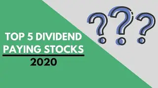 TOP 5 DIVIDEND PAYING STOCKS 2020