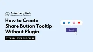 How to Create a Share Button Tooltip in Gutenberg | WordPress Tips and Tricks