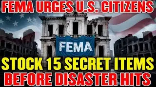 15 CRITICAL Items FEMA Says YOU MUST Keep at Home Before the Next Disaster