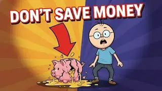 Stop saving money.