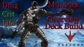 Paragon - Murdock Overview And Deck Build Guide for Melt-Tastic