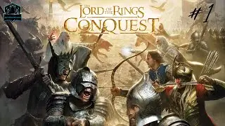 Middle-Earth: BATTLEFRONT | The Lord of the Rings: Conquest (2009) 1st Playthrough Part 1
