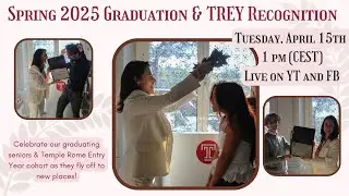 Spring 2025 Graduation and Trey Recognition
