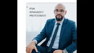 IPVA PROTESTADO ? Saiba como resolver .