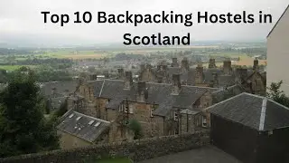 Scotland's Top Backpacker Hostels  #hostelling #backpacking