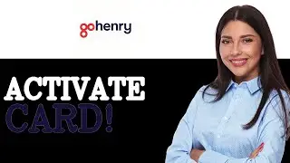 How To Activate GoHenry Virtual Card (2025)