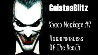 GeistesBlitz Shaco Montage #7-Humorousness Of The Death