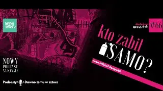JEAN-MICHEL BASQUIAT: Kto zabił SAMO? odc.66