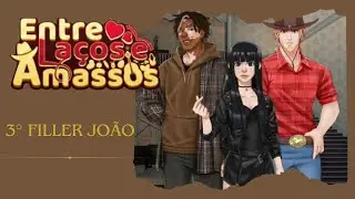 💕 Entre Laços e Amassos 💕 FILLER JOÃO - Tensão Parte III | Respostas