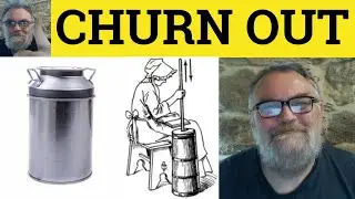 🔵Churn Out Meaning - Churn Out Definition - Churn Out Examples - Phrasal Verbs Churned Out Churn Out