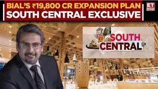 South Central | BIAL to Invest ₹19,800 Cr in Bengaluru Airport Expansion | CEO Hari Marar Exclusive